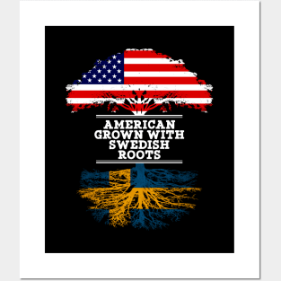 American Grown With Swedish Roots - Gift for Swedish From Sweden Posters and Art